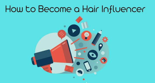 How to Become a Hair Influencer