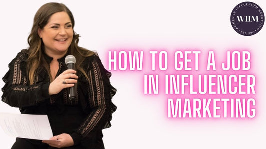 How to Get a Job in Influencer Marketing